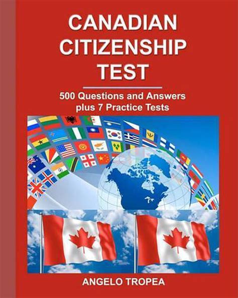 Canadian Citizenship Test: 500 Questions and Answers Plus 7 Practice ...