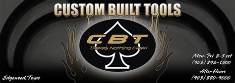 - Custom Built Tools