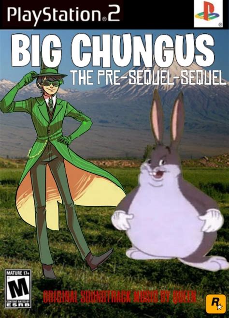 Big Chungus: The Pre-Sequel-Sequel | Big Chungus Wiki | Fandom