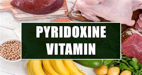 Pyridoxine Vitamin - Benefits and the Best Sources Of This Vitamin