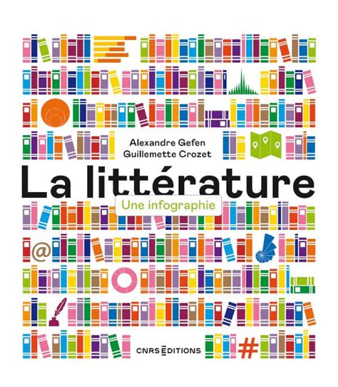 La littérature - Une infographie - CNRS Editions