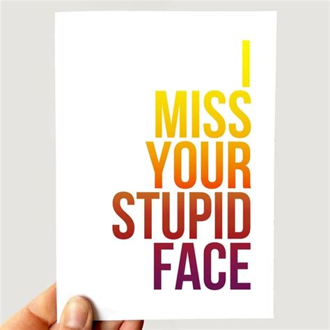 I Miss Your Stupid Face Miss you Card Long by StripedHatStudio