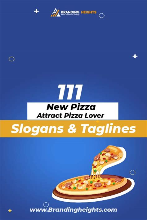 111 New Pizza slogans Ideas & Taglines to Attract Pizza Lover - BH