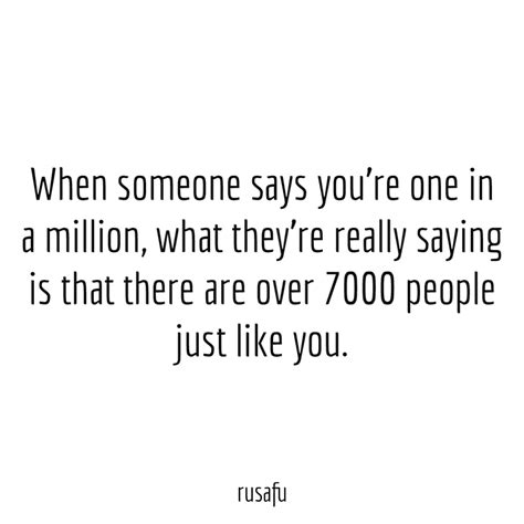 One In a Million Quotes - Rusafu