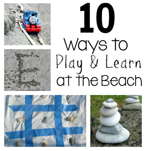 Top Ten Ways to Play & Learn at the Beach | Still Playing School