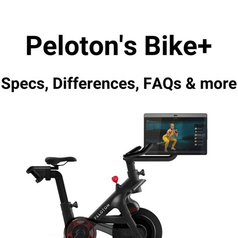 Specs, Differences, New Features, and FAQs about new premium Peloton ...