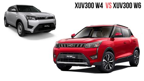 Mahindra XUV300 W4 Vs XUV300 W6 Variant Comparison