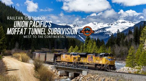 Union Pacific’s Moffat Tunnel Subdivision – Moffat Route West to the ...