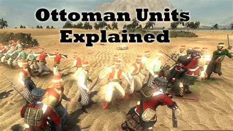 Ottoman Units Explained Empire Total War ETW Guide - YouTube