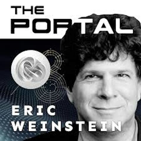 Portal with Eric Weinstein • Podcast Notes