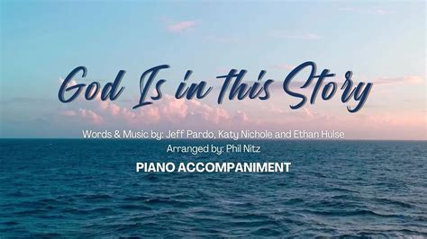 God Is in this Story | Piano Accompaniment with lyrics - YouTube