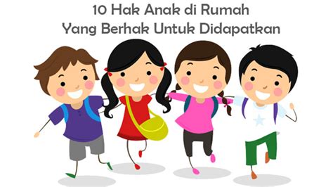 10 Hak Anak di Rumah yang Harus Dipenuhi Orang Tua - Freedomnesia