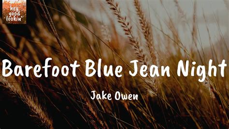 Barefoot Blue Jean Night - Jake Owen (Lyrics) - YouTube