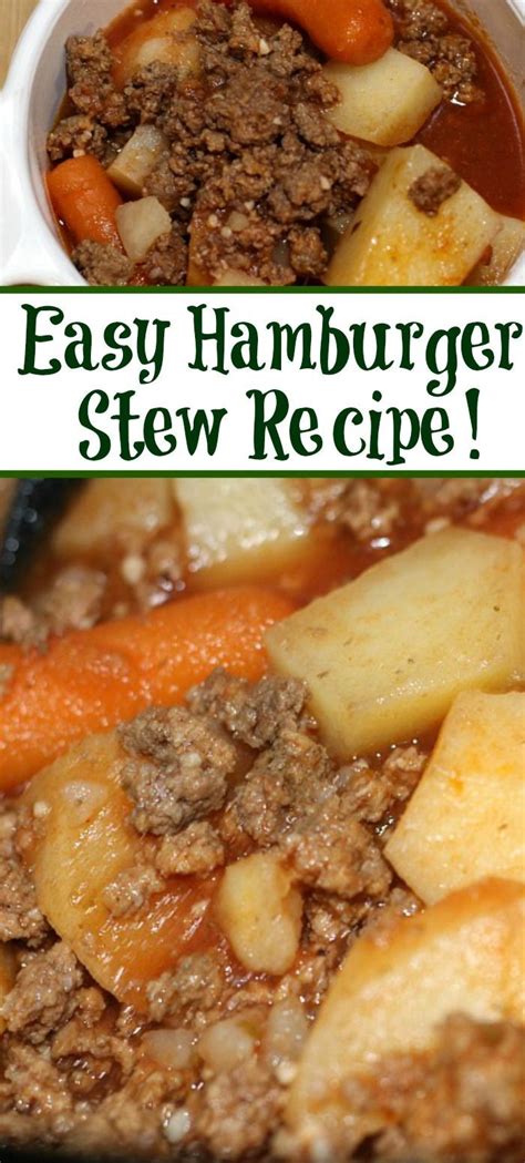 Easy Hamburger Stew! | Hamburger stew, Beef recipes easy, Stew recipes