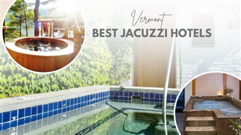 10 Romantic Vermont Hotel Jacuzzi Experiences