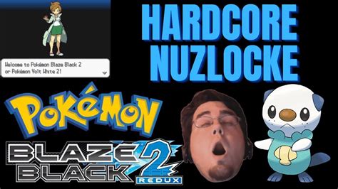 Pokemon Blaze Black 2 REDUX Challenge mode Hardcore Nuzlocke experience ...