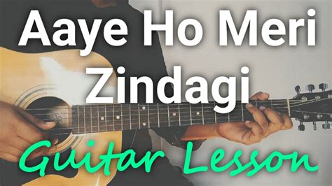 Aaye Ho Meri Zindagi Mein Easy Guitar Chords Lesson | Udit Narayan ...