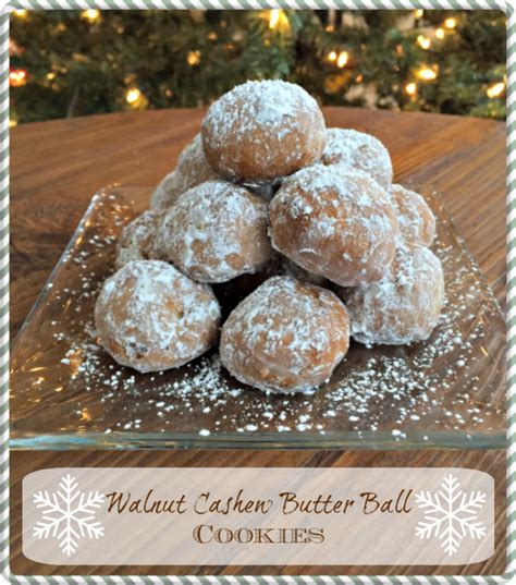 Foodie Friday: Walnut Cashew Butter Ball Cookies {Gluten Free, Dairy ...