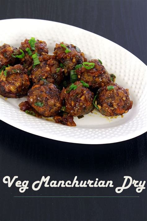 Veg manchurian dry recipe - Spice Up The Curry