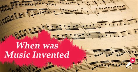 When was Music Invented: Origin, History and Instruments