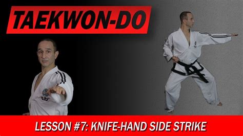 Knife-Hand Side Strike - Taekwon-Do Lesson #7 - YouTube