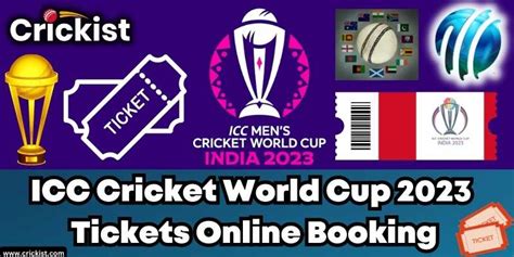 ICC Cricket World Cup 2023 Tickets Online Booking – ODI CWC Tickets Guide