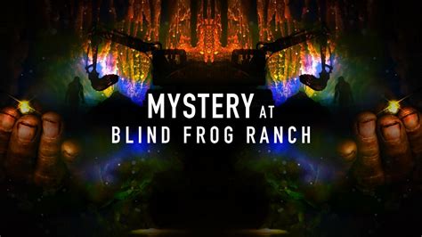 Mystery at Blind Frog Ranch - Discovery Channel Reality Series - Where ...