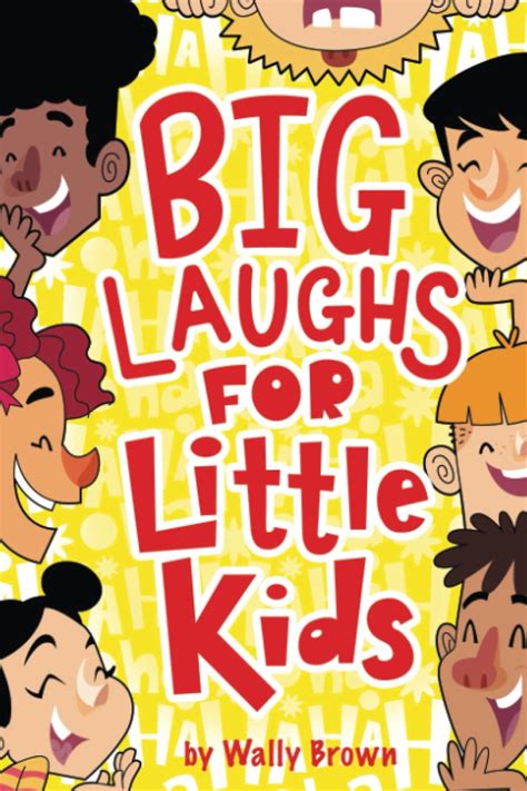 Big Laughs For Little Kids: Joke Book for Boys and Girls ages 5-7 ...