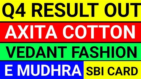 AXITA COTTON Q4 RESULT 💥 VEDANT FASHION 💥 E MUDHRA Q3 RESULTS 💥 SBI ...