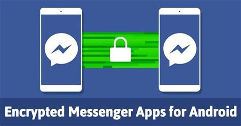 10 Best Encrypted Messenger Apps for Android