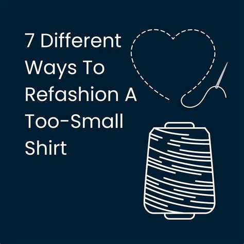 How To Refashion A Too-Small Shirt In 7 Different Ways?