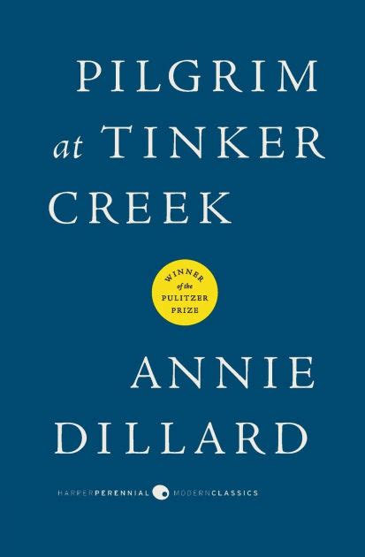 Pilgrim at Tinker Creek by Annie Dillard, Paperback | Barnes & Noble®