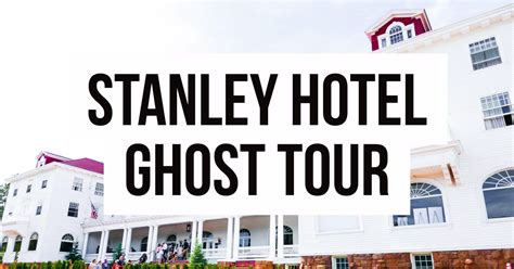 The Stanley Hotel Ghost Tour: Everything You Need to Know | Ghost tour ...