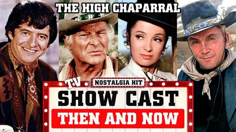 THE HIGH CHAPARRAL (1967 - 1971) Then And Now TV Show Cast | Nostalgia ...