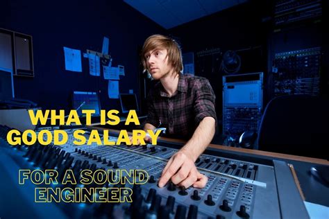 Sound Engineer Salaries: What is Considered Good? – Audio Utilities