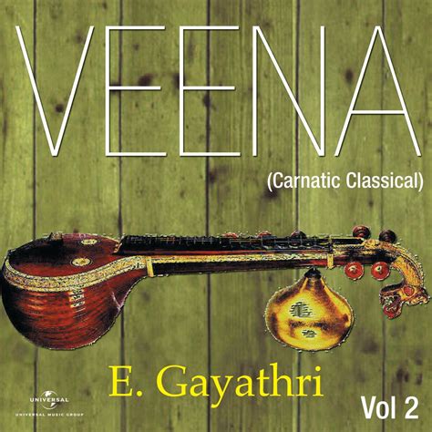 ‎Veena (Carnatic Classical), Vol. 2 - Album by E. Gayathri - Apple Music