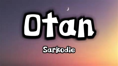 Sarkodie - Otan [Lyrics] - YouTube