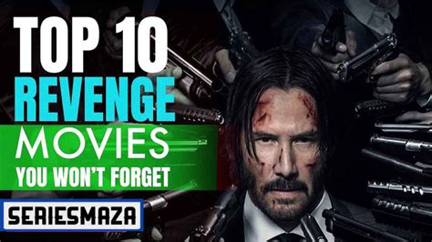 TOP 10 Best Movies About Revenge | You Won't Miss