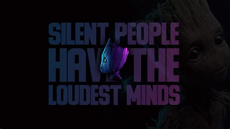 Groot Silent People Have The Loudest Minds Quote 4K HD desktop ...