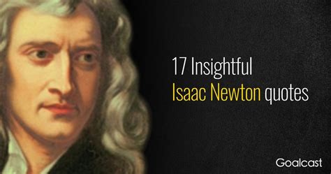 17 Isaac Newton Quotes to Help You Develop Your Inner Curiosity