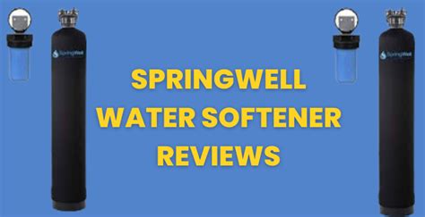 SpringWell Water Softener Reviews 2024