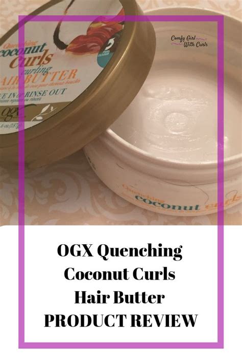 OGX Quenching Coconut Curls Hair Butter Review