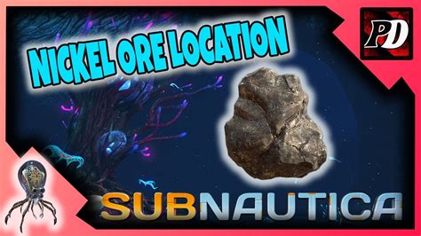 Subnautica NICKEL ORE LOCATION - YouTube