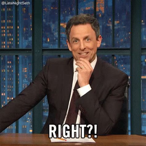 Get It GIF - SethMeyers Right AmIRight - Discover & Share GIFs