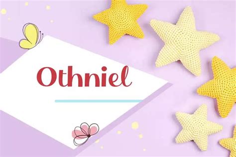 Explore Othniel: Meaning, Origin & Popularity