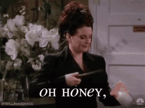 Karen Walker Will And Grace GIF - Karen Walker Will And Grace Oh Honey ...