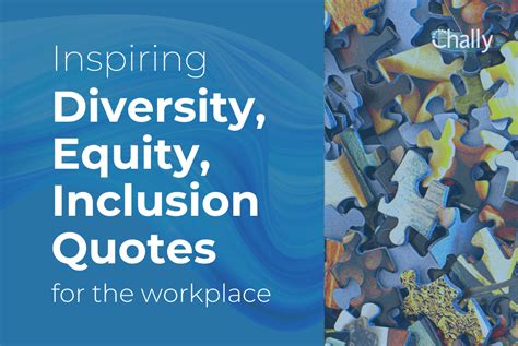 56 Inspirational Diversity and Inclusion Quotes for the Workplace - Chally