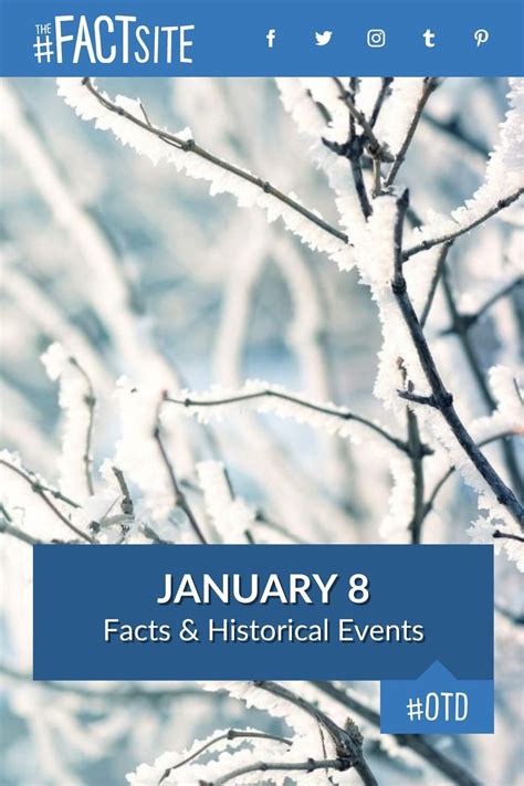 January 8: Facts & Historical Events On This Day - The Fact Site