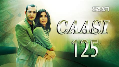 Caasi Part 219 Musalsal Turki Af Soomaali Saafi Films studio - Saafi ...