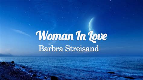 Barbra Streisand - Woman In Love (Lyrics) - YouTube